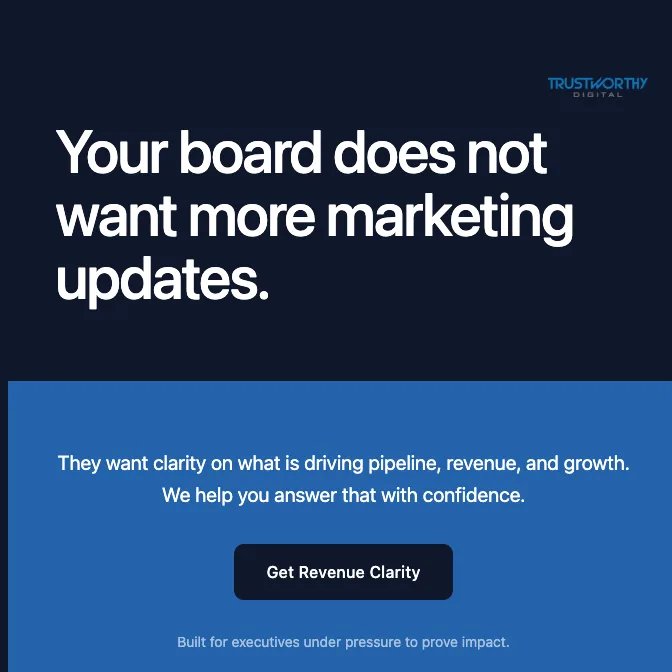 Trustworthy Digital Meta ad targeting CMOs needing revenue clarity and pipeline answers for executive board presentations